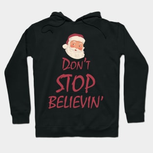 Funny Christmas Don't Stop Believin' with Santa Hoodie